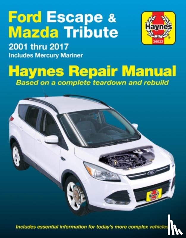 Editors of Haynes Manuals - Ford Escape & Mazda Tribute 2001 Thru 2017 Haynes Repair Manual