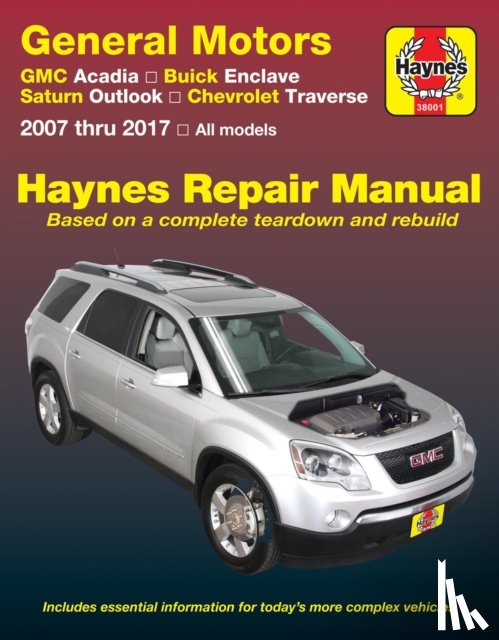Haynes Publishing - General Motors Acadia, (07-16), Enclave, (08-17), Outlook, (07-10) & Traverse, (09-17) (USA)