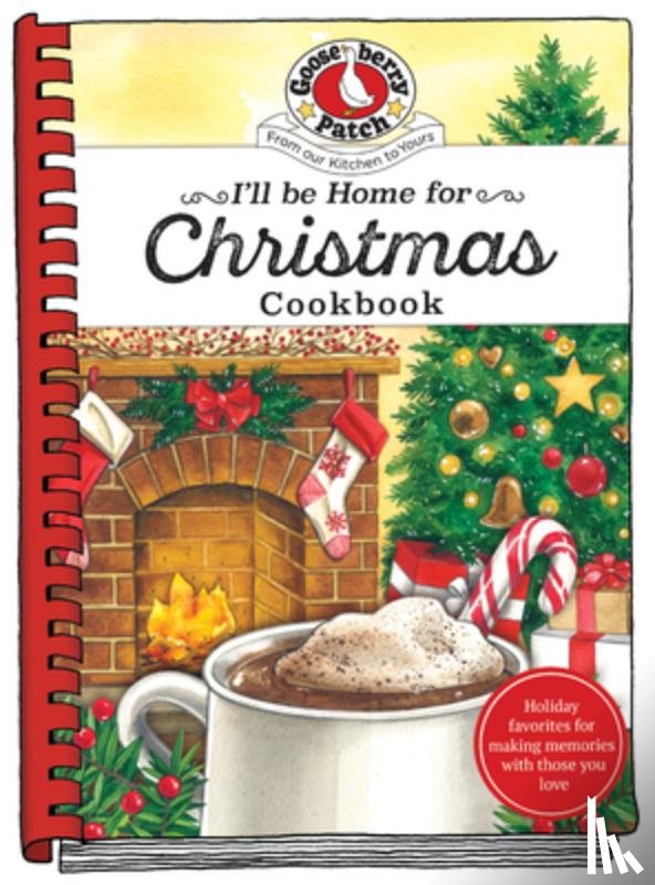 Gooseberry Patch - I'll be Home for Christmas Cookbook