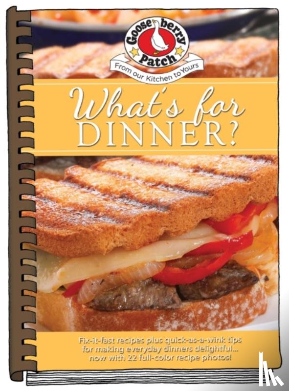 Gooseberry Patch - What's For Dinner? Cookbook