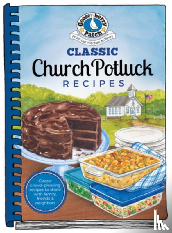 Gooseberry Patch - Classic Church Potluck Recipes