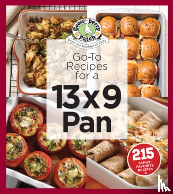 Gooseberry Patch - Go-To Recipes for a 13x9 Pan