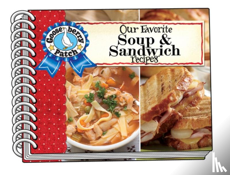 Gooseberry Patch - Our Favorite Soup & Sandwich Recipes