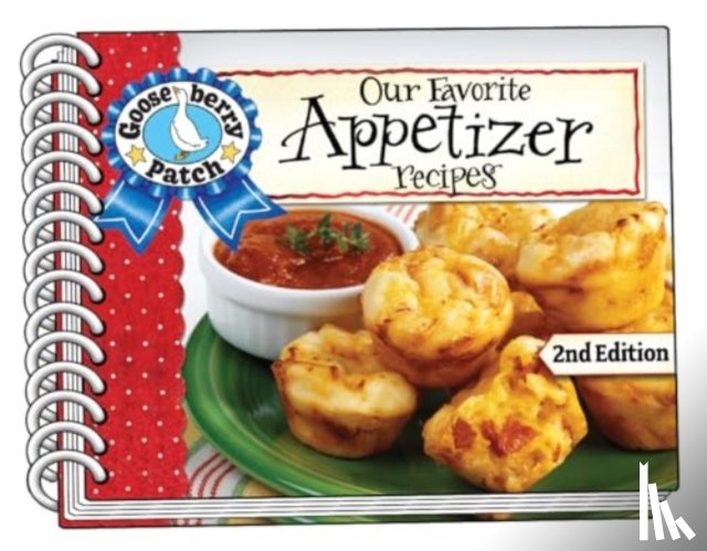 Gooseberry Patch - Our Favorite Appetizer Recipes, Second Edition