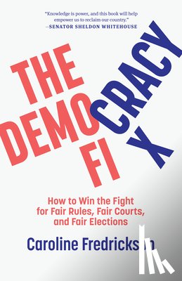 Fredrickson, Caroline - The Democracy Fix