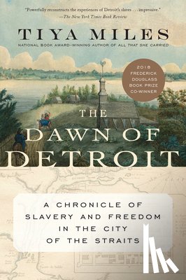 Miles, Tiya - The Dawn Of Detroit