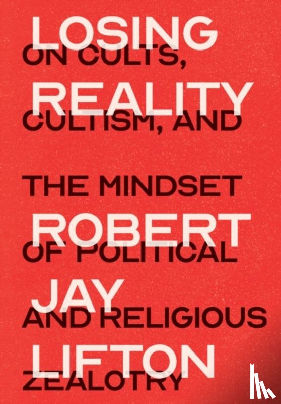 Lifton, Robert Jay - Losing Reality