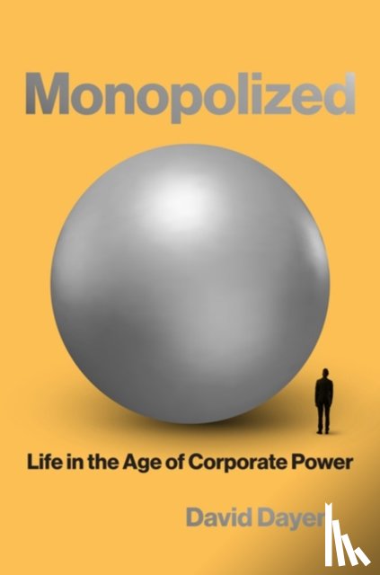 Dayen, David - Monopolized