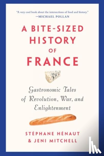 H (c)naut, St (c)phane, Mitchell, Jeni - A Bite-sized History Of France