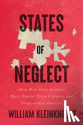 Kleinknecht, William - States of Neglect