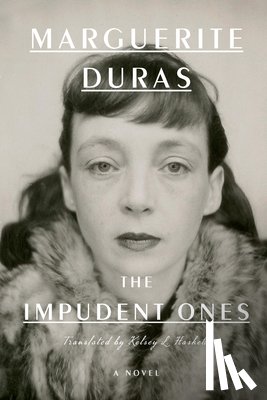 Duras, Marguerite - The Impudent Ones