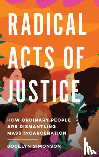 Simonson, Jocelyn - Radical Acts of Justice