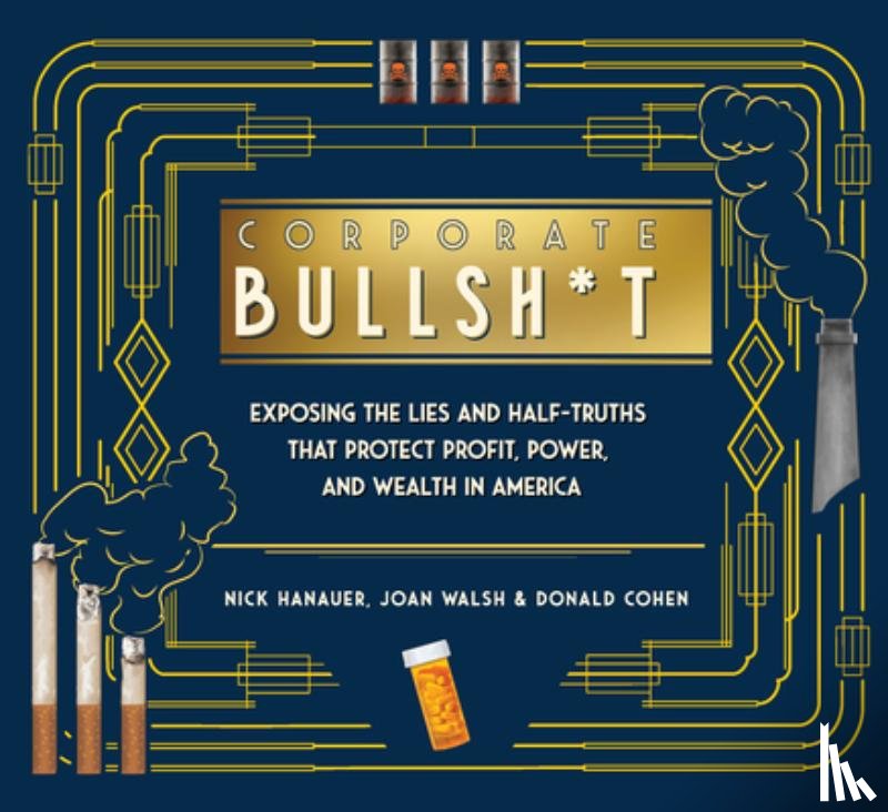 Hanauer, Nick, Walsh, Joan, Cohen, Donald, Roth, Zachary - It's Never Our Fault and Other Shameless Excuses