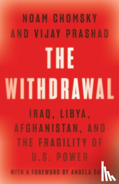 Chomsky, Noam, Prashad, Vijay - The Withdrawal