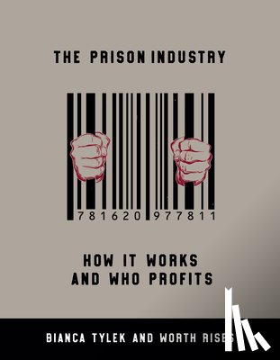 Tylek, Bianca, Worth Rises - The Prison Industry
