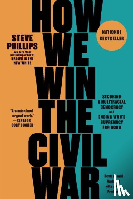 Phillips, Steve - How We Win the Civil War