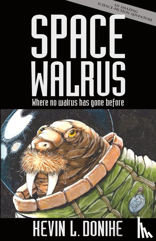 Donihe, Kevin L. - Space Walrus