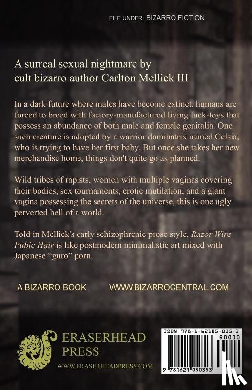 Mellick III, Carlton - Razor Wire Pubic Hair