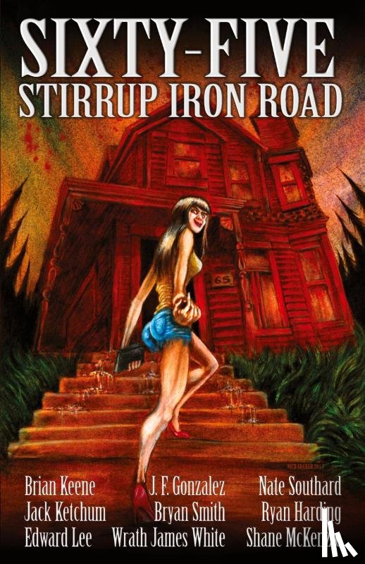 Keene, Brian, Ketchum, Jack, Lee, Edward - Sixty-Five Stirrup Iron Road