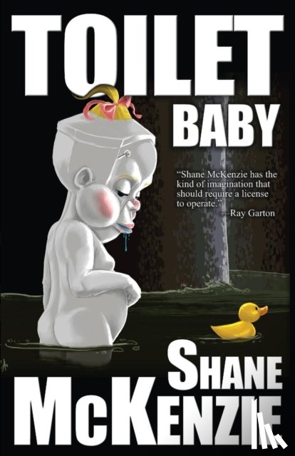 McKenzie, Shane - Toilet Baby