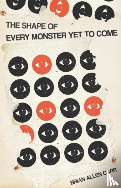 Carr, Brian Allen - The Shape of Every Monster Yet to Come