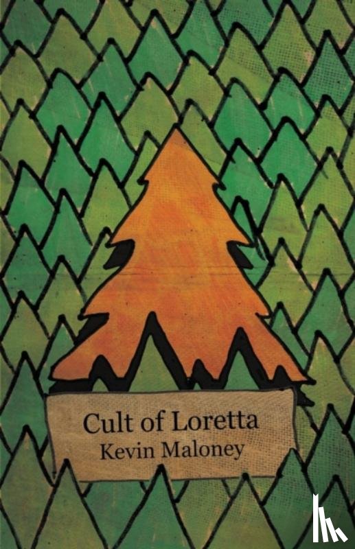 Maloney, Kevin - Cult of Loretta