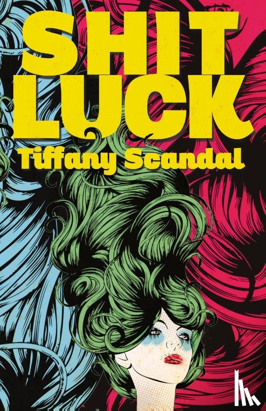Scandal, Tiffany - Shit Luck