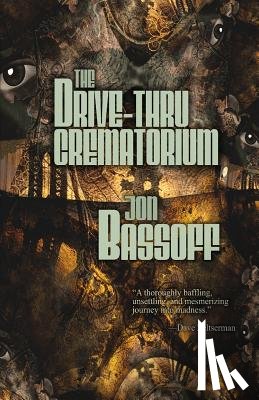 Bassoff, Jon - The Drive-Thru Crematorium