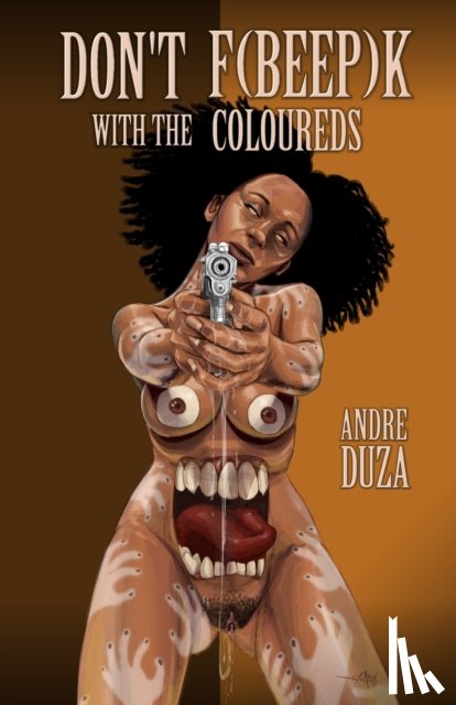 Duza, Andre - Don't F[Bleep]k with the Coloureds