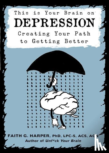 Harper, Faith G. - This Is Your Brain on Depression