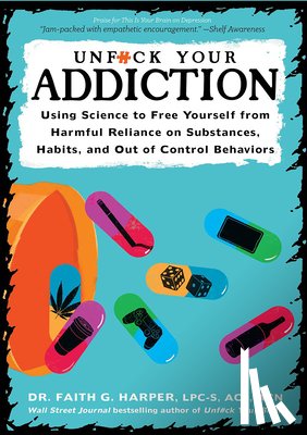 Harper, Faith G., Green, Joseph E. - Unfuck Your Addiction