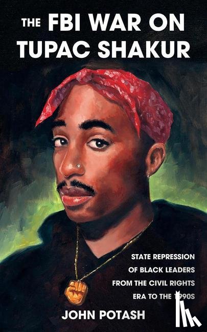 Potash, John - The FBI War on Tupac Shakur