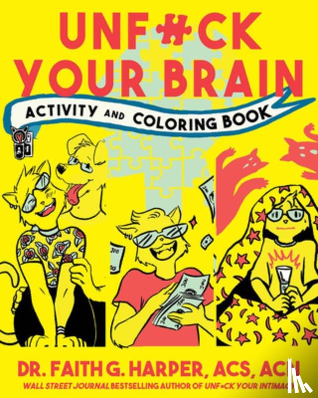 Harper, Faith G. - Unfuck Your Brain Activity and Coloring Book