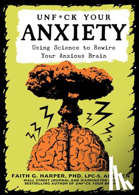 Harper, Faith G. - Unfuck Your Anxiety