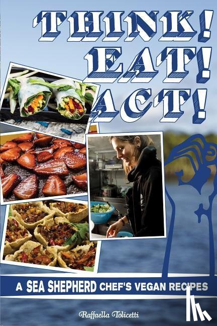Tolicetti, Raffaella - Tolicetti, R: Think! Eat! Act!