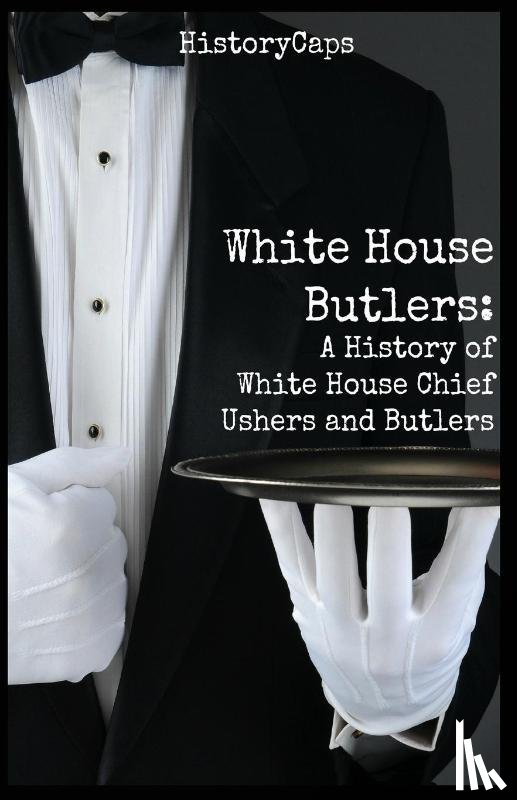 Brinkley, Howard, Historycaps - White House Butlers