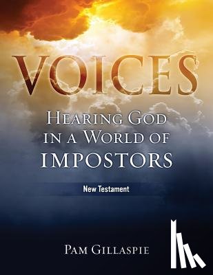 Gillaspie, Pam - Voices: Hearing God in a World of Impostors, New Testament