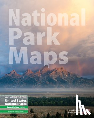 Oswald, Michael Joseph - National Park Maps: An Atlas of the U.S. National Parks