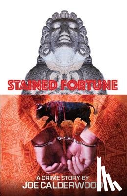 Calderwood, Joe - Stained Fortune