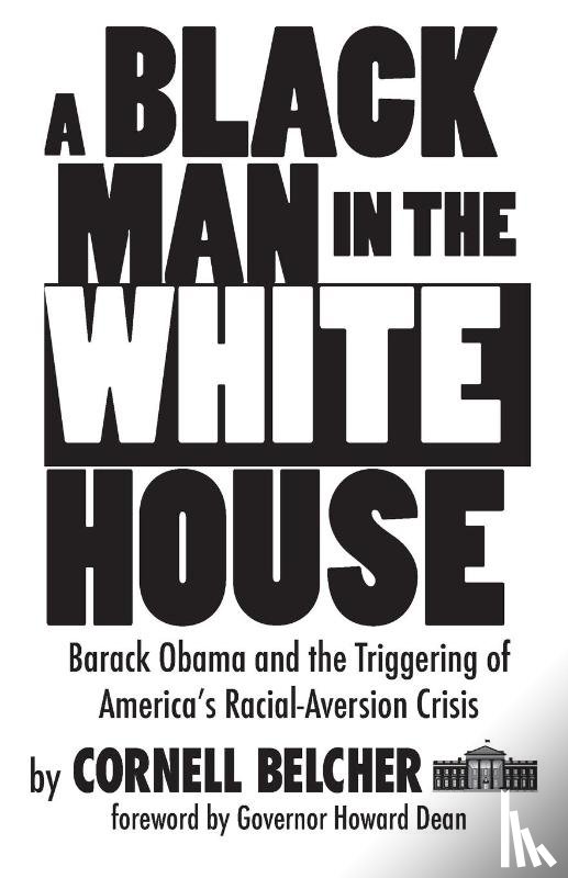 Belcher, Cornell - A Black Man in the White House