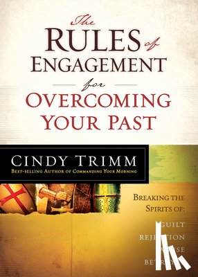 Trimm, Cindy - Rules of Engagement for Overcoming Your Past