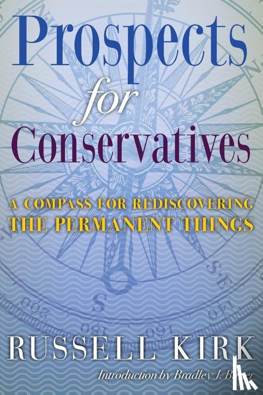 Kirk, Russell - Prospects for Conservatives