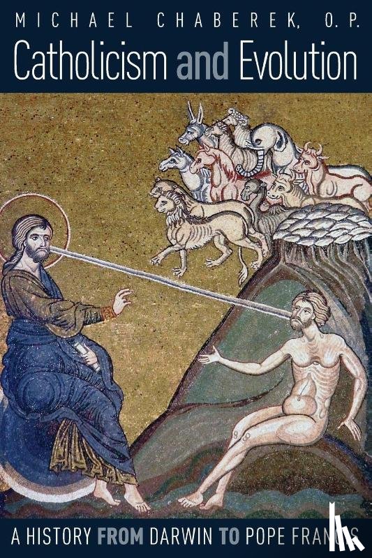 Chaberek, O P Michael - Catholicism and Evolution