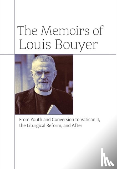 Bouyer, Louis - The Memoirs of Louis Bouyer
