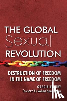 Kuby, Gabriele - The Global Sexual Revolution