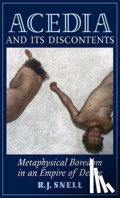 Snell, R J - Acedia and Its Discontents