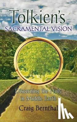 Bernthal, Craig - Tolkien's Sacramental Vision