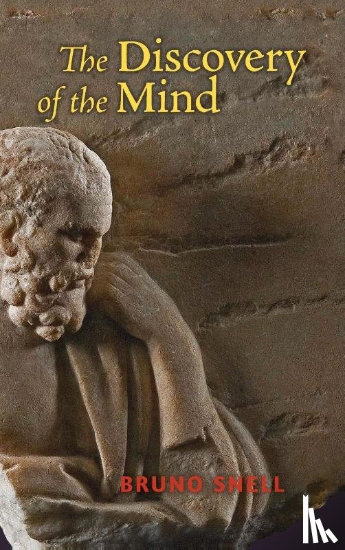 Snell, Bruno - The Discovery of the Mind