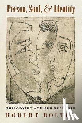 Bolton, Robert (Rutgers University) - Person, Soul, and Identity