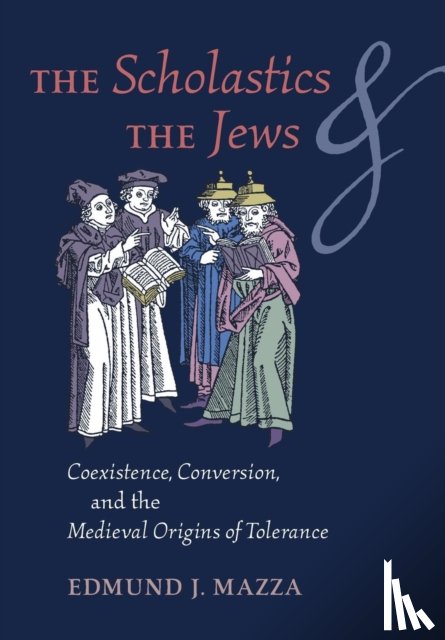 Mazza, Edmund J - The Scholastics and the Jews